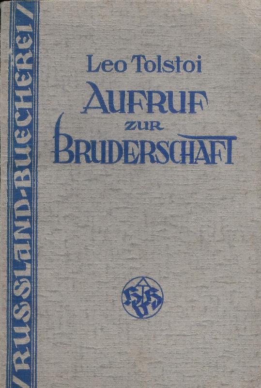 Aufruf zur Bruderschaft. Eine Botschaft aus seinem Gesamtwerk. Ausgewählt und übersetzt von Karl Nötzel.