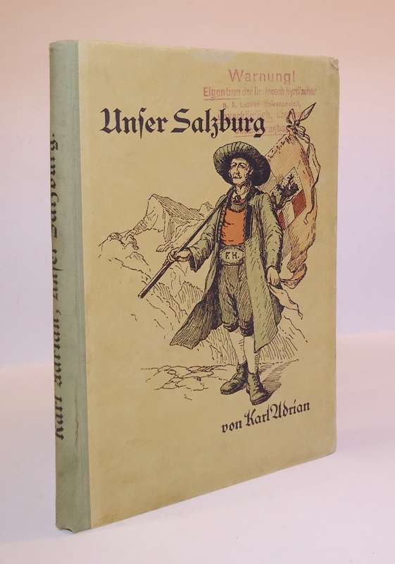 Unser Salzburg. Ein Heimatbuch für die Jugend und das Volk. Zweite Auflage.