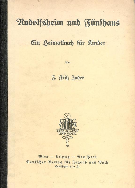 Rudolfsheim und Fünfhaus. Ein Heimatbuch für Kinder.
