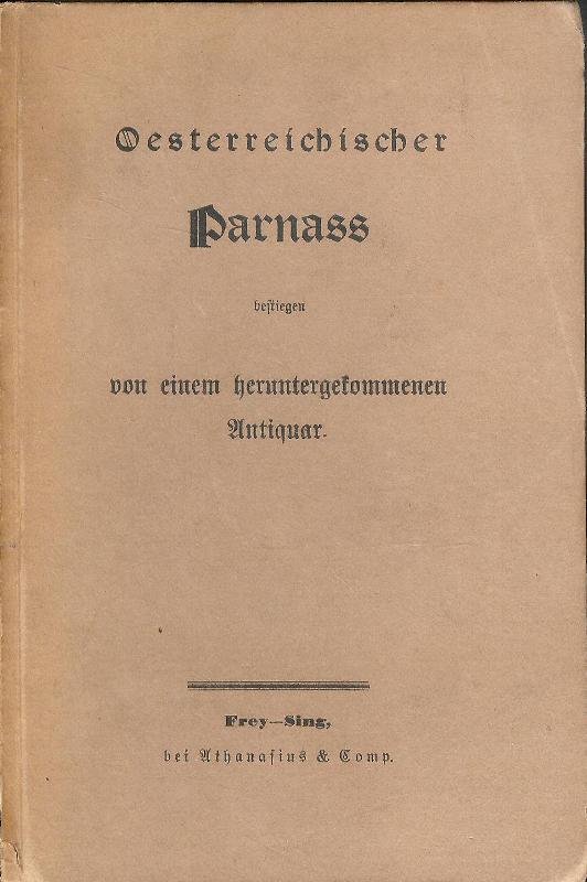 Oesterreichischer Parnass bestiegen von einem heruntergekommenen Antiquar.