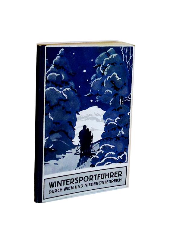 Wintersportführer durch Wien und Niederösterreich (einschliesslich der steirischen Grenzgebiete). Hrsg. unter Förderung und Mitarbeit des österreichischen Verkehrsbureaus in Wien.