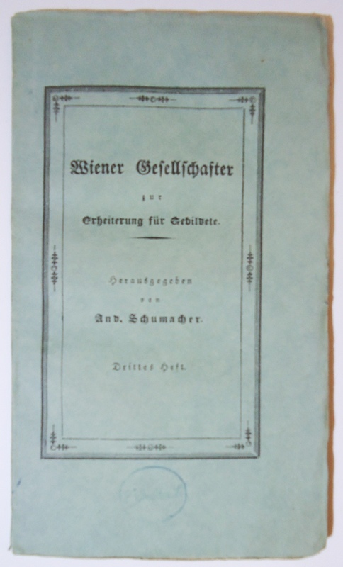 Wiener Gesellschafter zur Erheiterung für Gebildete. (= 3. Heft).