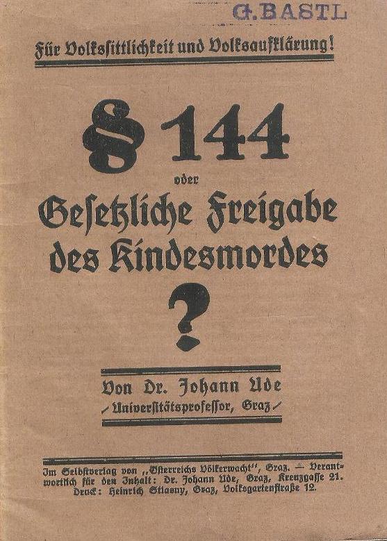 § 144 oder gesetzliche Freigabe des Kindesmordes? Für Volkssittlichkeit und Volksaufklärung!