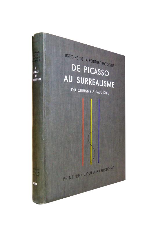 De Picasso au Surrealisme. Le Cubisme - Le Futurisme - Le Cavalier Bleu - La Peinture Metaphysique - Dada - L'Art Abstrait - Le Purisme - La Reaction Realiste - Le Bauhaus - La Peinture Poetique - Le Surrealisme.