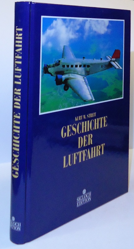 Geschichte der Luftfahrt. Völlig überarbeitete und neugestaltete Ausgabe von 