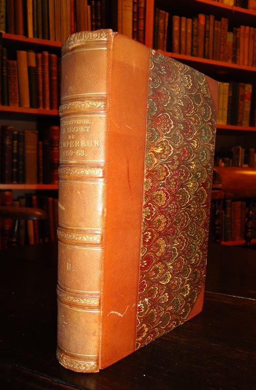 Le secret de l'empereur. Correspondance confidentielle et inedite echangee entre M. Thouvenel le Duc de Gramont et le General Comte de Flahault 1860-1863 publiee avec notes de index Biographique. Vol. 2.