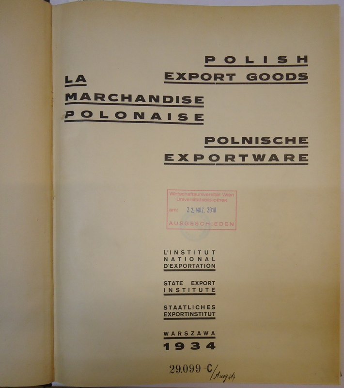 4 Bücher in 1 - 1: Polish export goods 1934. - 2: Polish export goods 1936. - 3: Poland's export goods. Section A: Smelting and metal manufacturing industries. - 4: Poland's export goods. Section B: Textile industry.