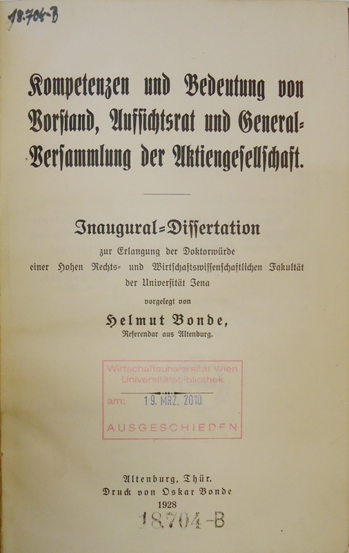 Kompetenzen und Bedeutung von Vorstand, Aufsichtsrag und General-Versammlung der Aktiengesellschaft. Inaugural-Dissertation an der Universität Jena.