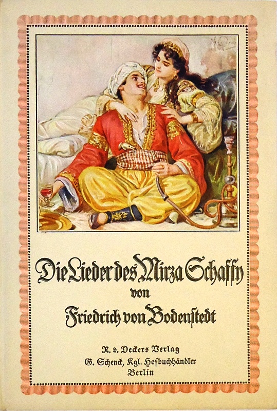 Die Lieder des Mirza-Schaffy mit einem Prolog von Friedrich von Bodenstedt. 164. Auflage. 258. - 262. Tausend.