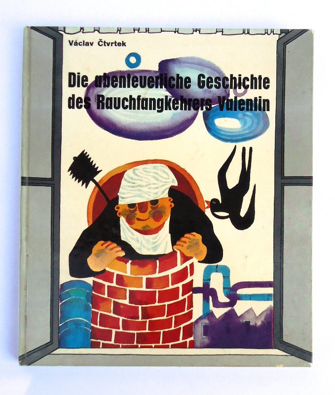 Die abenteuerliche Geschichte des Rauchfangkehrers Valentin. Ins Deutsche übersetzt von Josef Janusik.