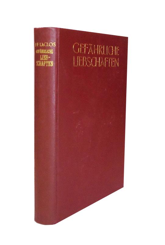 Gefährliche Liebschaften. Übersetzt und bearbeitet von Erich v. Holst.