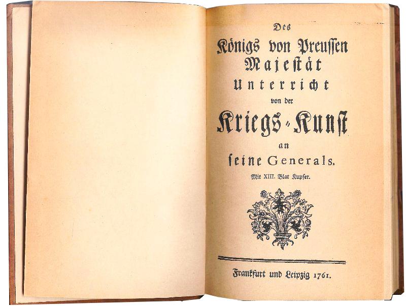 Des Königs von Preussen Majestät Unterricht von der Kriegs-Kunst an seine Generals. Faksimile-Wiedergabe der Ausgabe von 1761 bei Skacel in Frankfurt und Leipzig 1761.