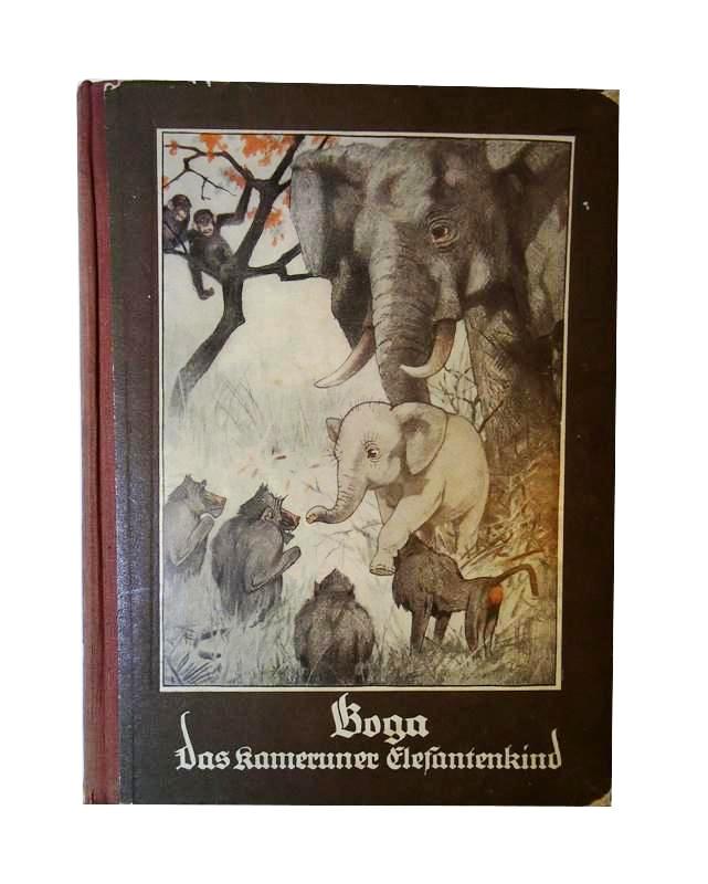 Boga, das Kameruner Elefantenkind. Ein Tierbuch für Kinder von acht bis achtzig Jahren. 3. Auflage.