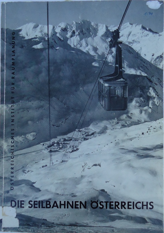 Die Seilbahnen Österreichs und ihre Auswirkungen auf die Wirtschaft.