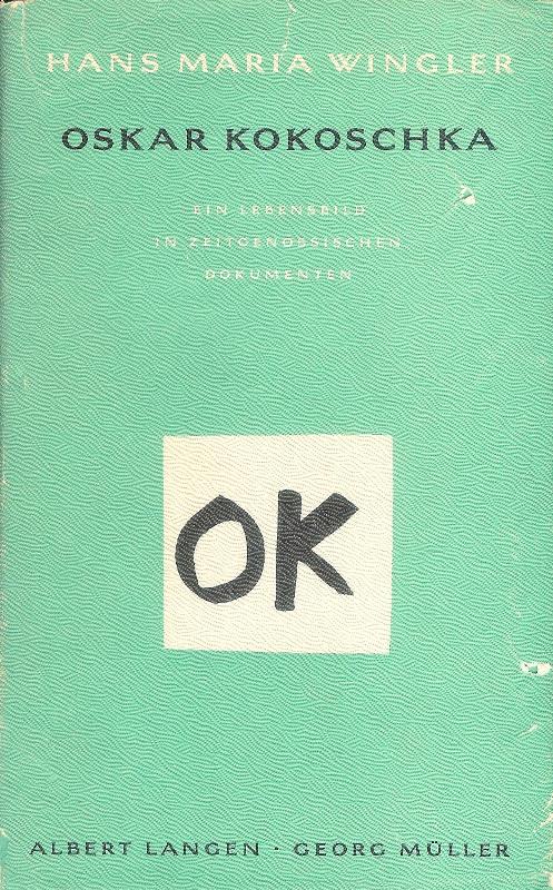 Oskar Kokoschka. Ein Lebensbild in zeitgenössischen Dokumenten. 1.-6. Tausend.