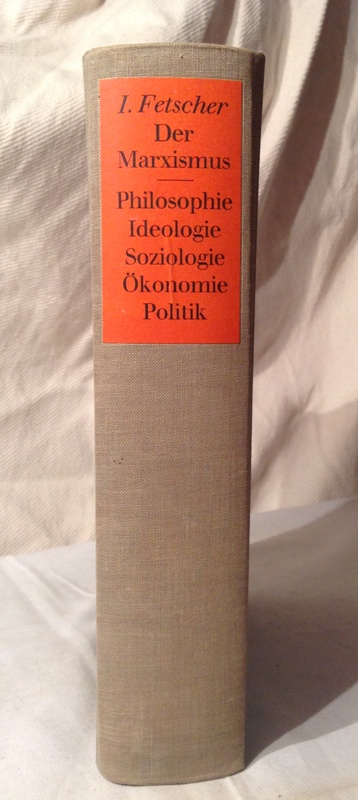 Der Marxismus. Seine Geschichte in Dokumenten. Philosophie, Ideologie, Ökonomie, Soziologie, Politik.