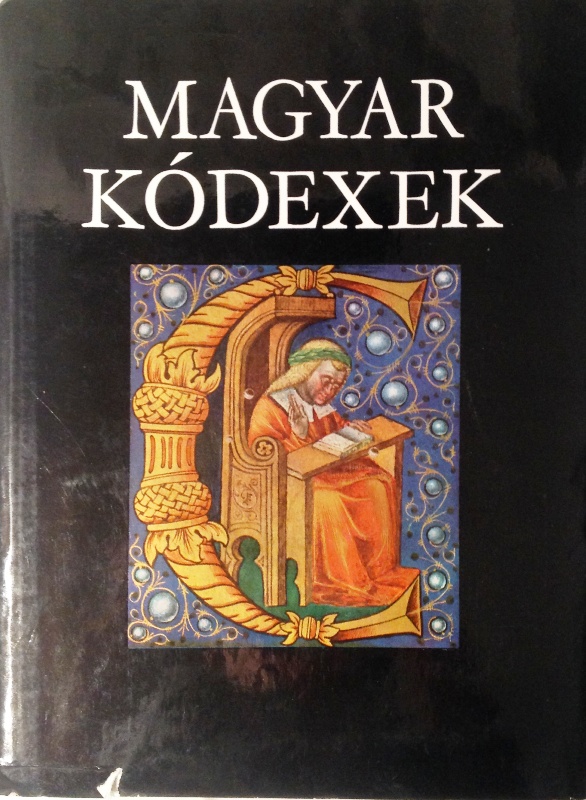 Magyar Kódexek a XI-XVI. században.