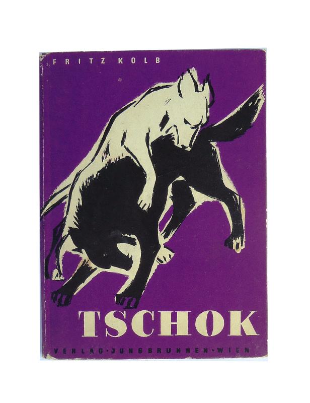 Tschok. Die Geschichte eines Hundes. 2. Aufl.