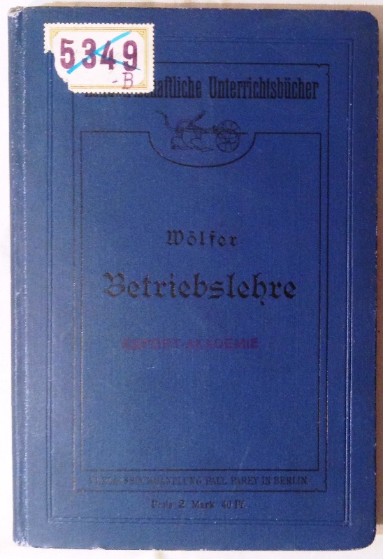 Landwirtschaftliche Betriebslehre.