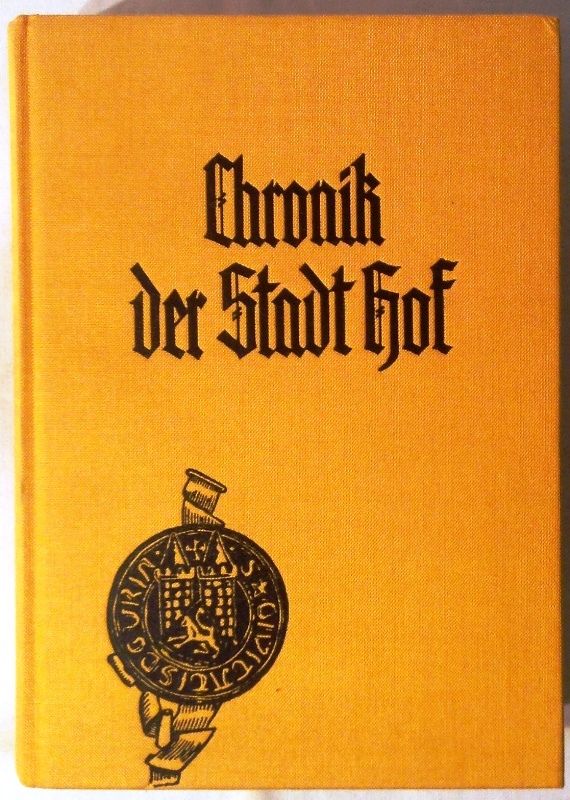 Die wirtschaftliche und soziale Entwicklung der Stadt Hof. Von Anbeginn bis zur Gegenwart. Mit einem Abriß der Entstehungs- und politischen Geschichte. Teil 1: Die Zeit bis zur Eingliederung in das Königreich Bayern.