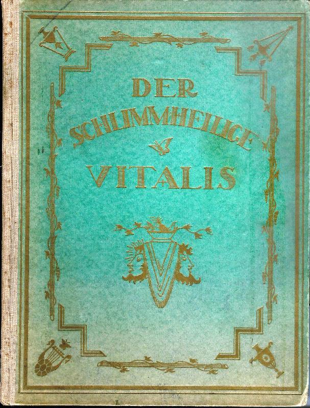 Der schlimm-heilige Vitalis. Bilder und Buchschmuck von Alfred Hagel.