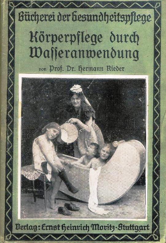 Körperpflege durch Wasseranwendung. 2. verbesserte Auflage.