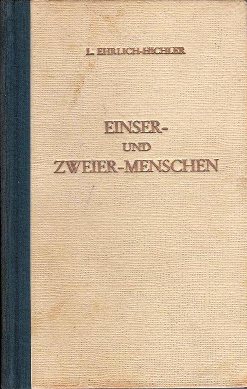 Einser- und Zweier-Menschen. Roman für Wiener und Juden.