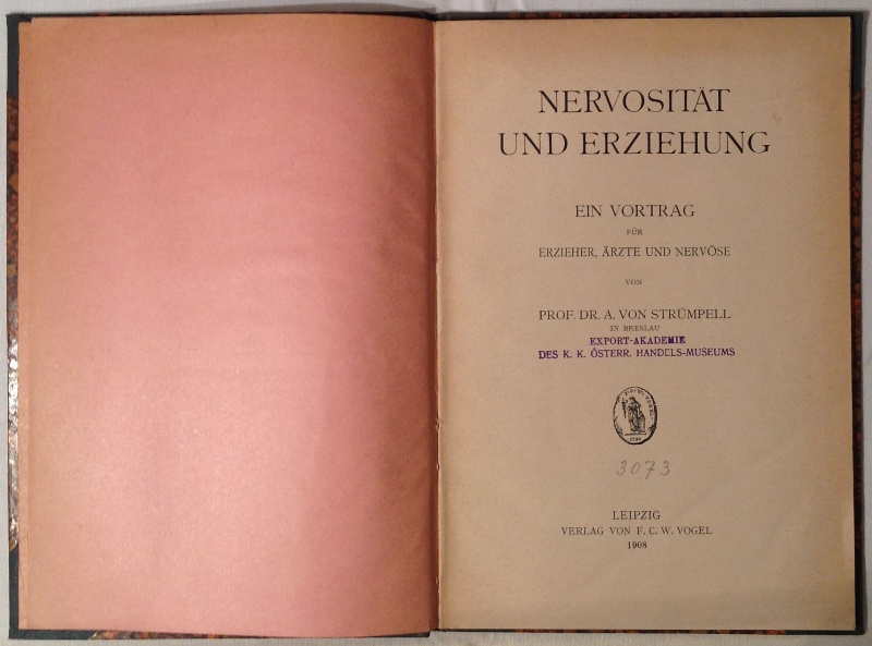 Nervosität und Erziehung. Ein Vortrag für Erzieher, Ärzte und Nervöse.