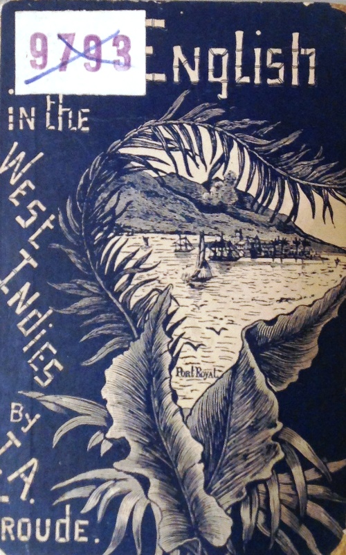 The English in the West Indies or The Bow of Ulysses.