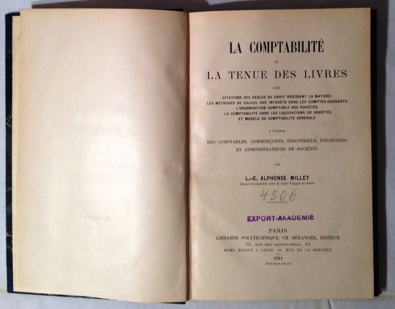 La Comptabilité et la Tenue des Livres. À l'usage des Comptables, Commercants, Industriels, Financiers et Administrateurs de Sociétés.