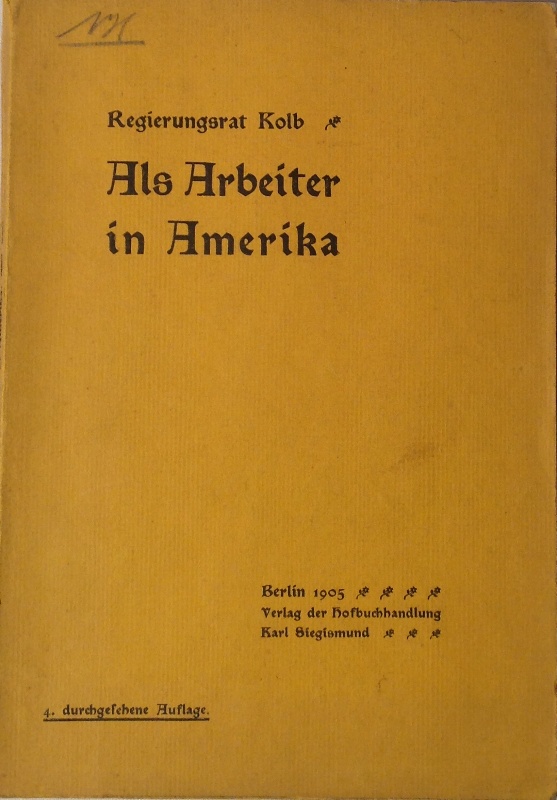 Als Arbeiter in Amerika. Unter deutsch-amerikanischen Großstadt-Proletariern. 6. durchgesehene Auflage.