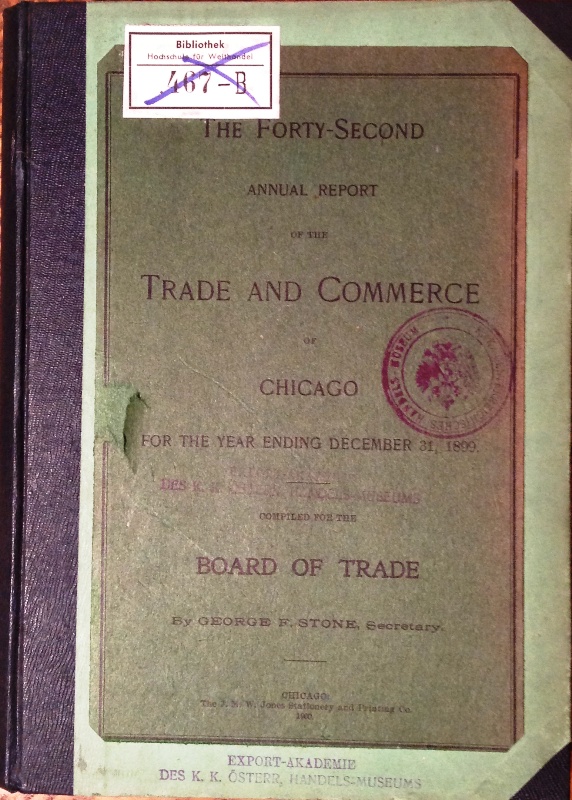 The Forty-Second Annual Report of the Trade and Commerce of Chicago. For the Year ending December 31, 1899. Compiled for the Board of Trade.