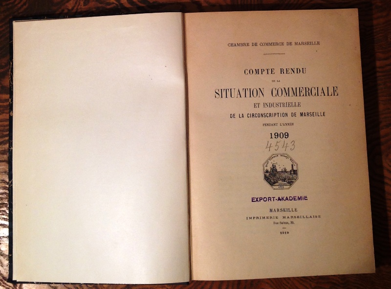 Compte rendu de la Situation Commerciale et Industrielle nde la Circonscription e Marseille pendant l'Année 1909.