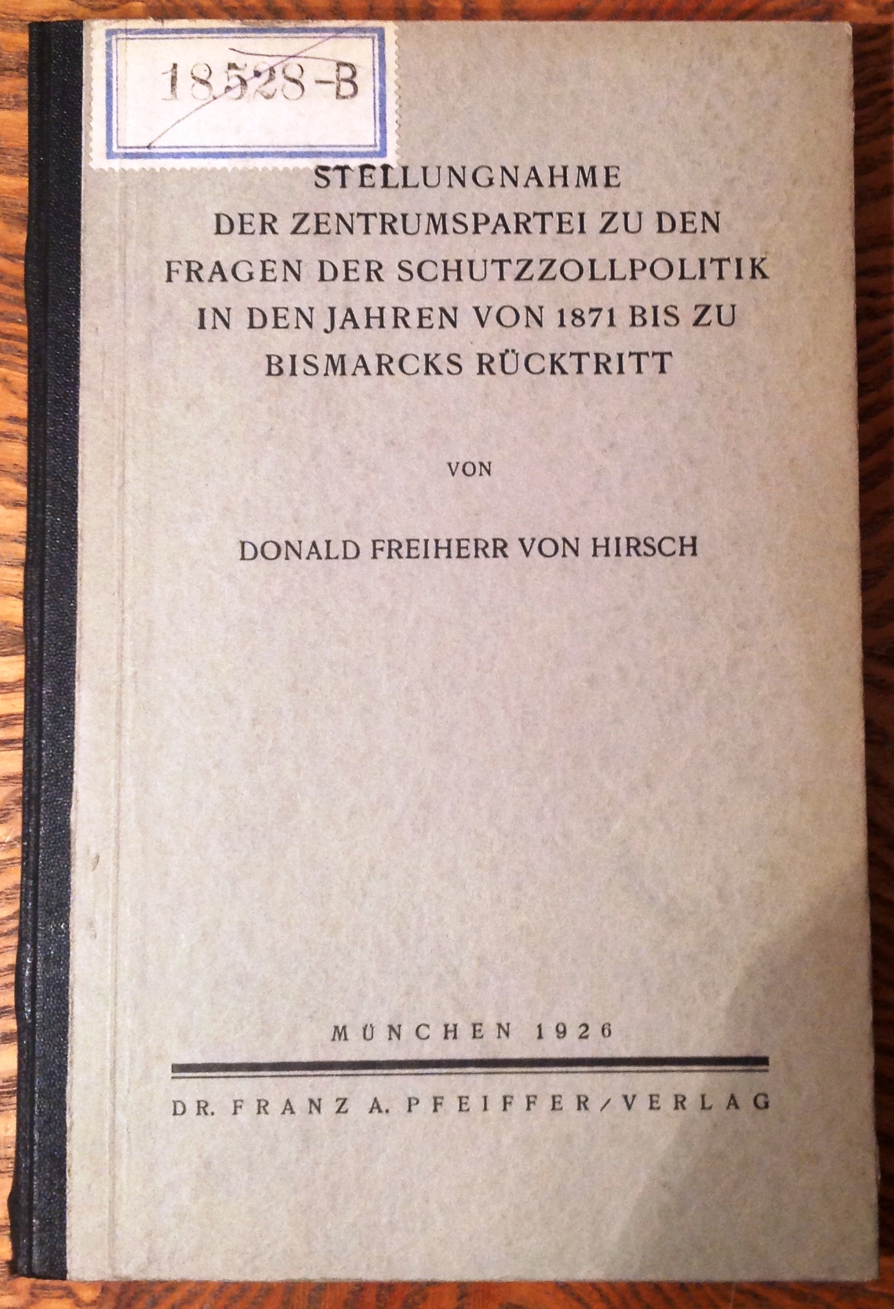 Stellungnahme der Zentrumspartei zu den Fragen der Schutzzollpolitik in den Jahren von 1871 bis zu Bismarcks Rücktritt. Inaugural-Disseration der Universität Köln.