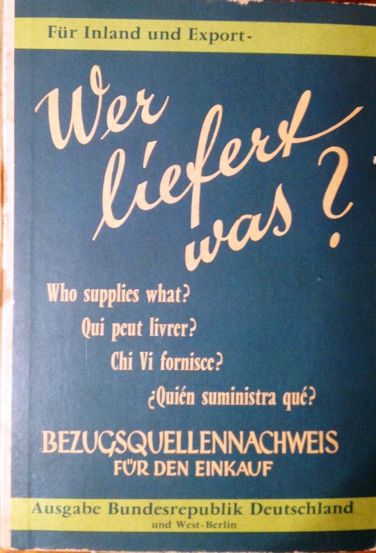 Wer liefert was? Bezugsquellen-Nachweis für den Einkauf. 15. West-Ausgabe 1963.