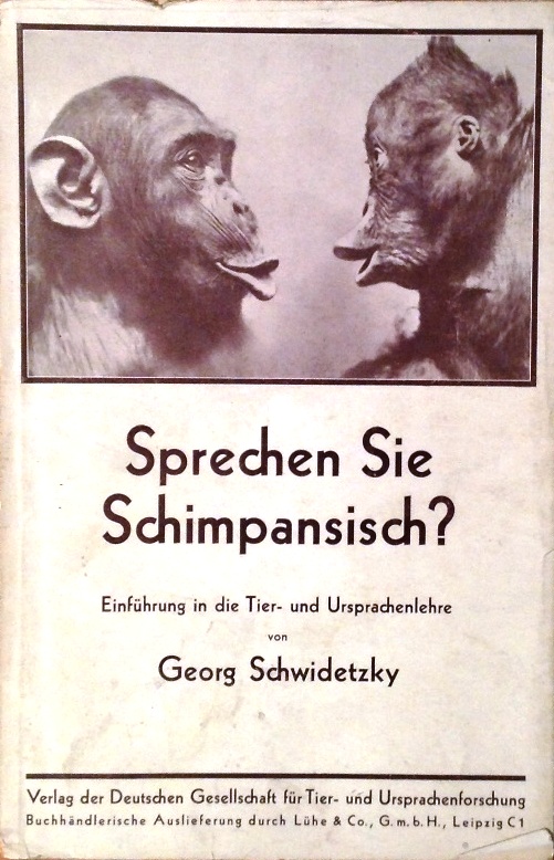 Sprechen Sie Schimpansisch? Einführung in die Tier- und Ursprachenlehre.