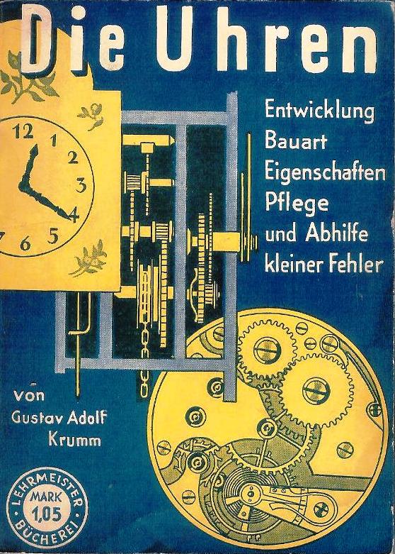 Die Uhren. Die geschichtliche Entwicklung der Zeitmesser, ihre Bauart und ihre Eigenschaften, die zweckmäßige Pflege und die Abhilfe kleiner Fehler. Ein Ratgeber für Uhrenbesitzer und Uhrenkäufer. 2., vollständig umgearbeitete und vermehrte Auflage.