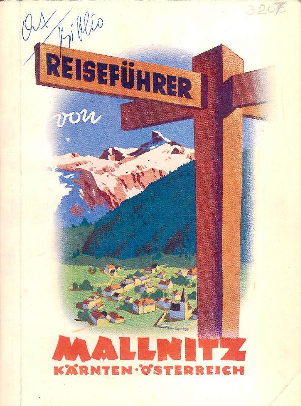 Illstrierter Wegweiser. Mallnitz und Umgebung. Höhenluftkurort (1200 m).