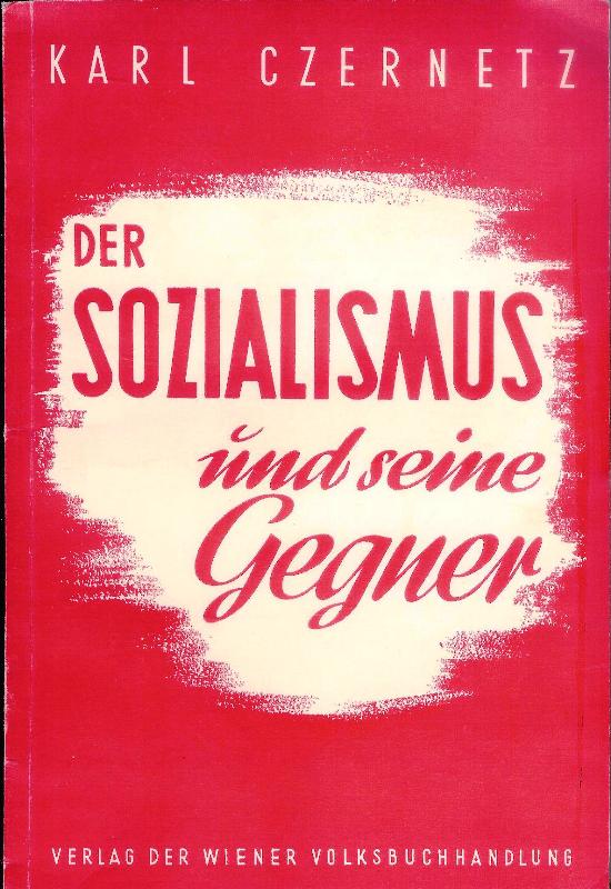 Der Sozialismus und seine Gegner.