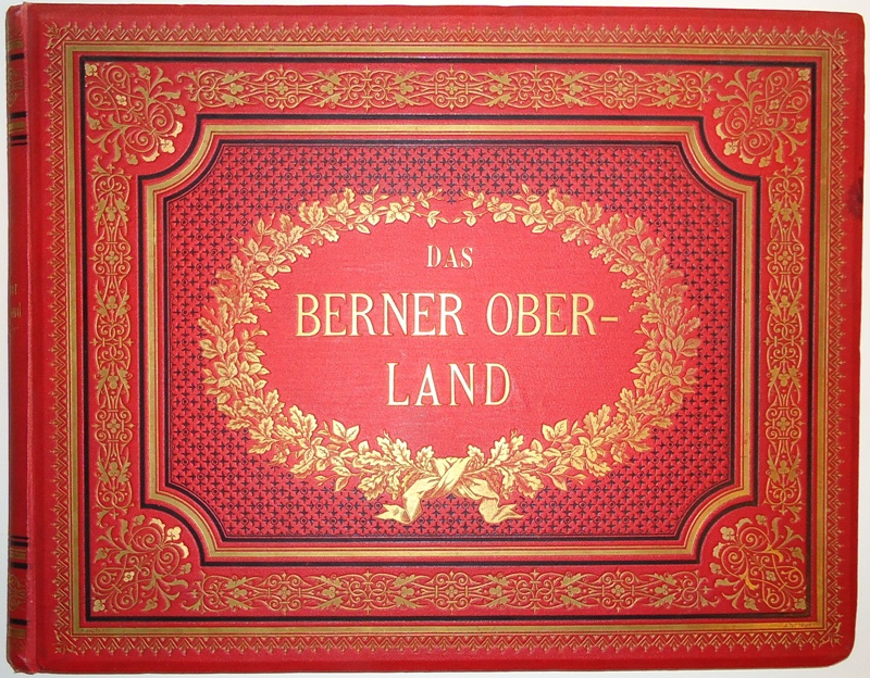 Das Berner Oberland. Aquarelle von Ludwig Robock mit Schilderungen und Sagen von Eduard Osenbrüggen.