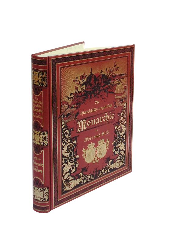 Oberösterreich und Salzburg (= Die österreichisch-ungarische Monarchie in Wort und Bild). Faksimile-Reprint.