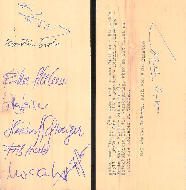 Masch. Karte mit Unterschrift und Autogrammen von Heinz Frölich, Florentin Groll, Erika Pluhar, Kitty Speiser, Heinrich Schweiger, Fritz Hakl, Franz Morak und Kurt Schossmann. 22. VI. 1988.