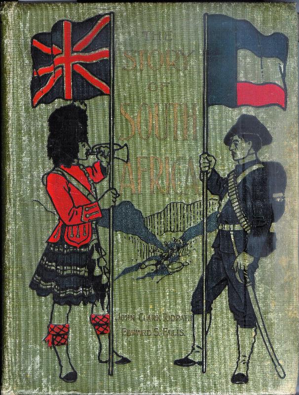 The Story of South Africa. An account ot the historical transformation of the dark continent by the European powers and the culminating contest between Great Britain and the South African Republic in the transvaal war.