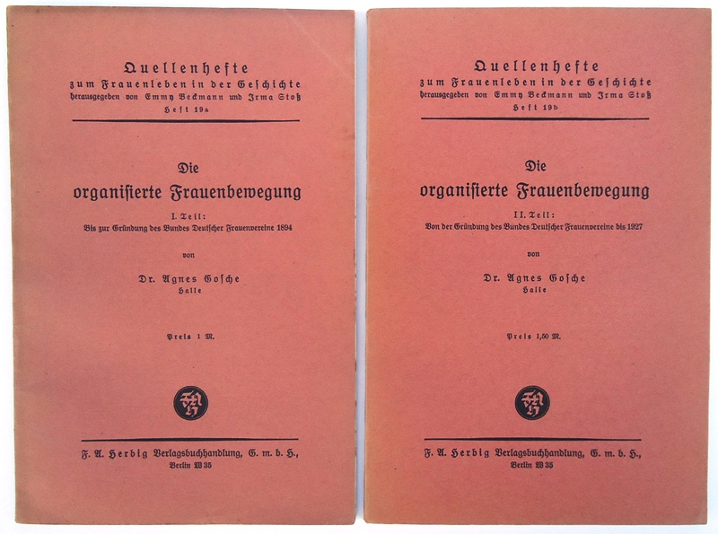 Die organisierte Frauenbewegung. I. und II. Teil.