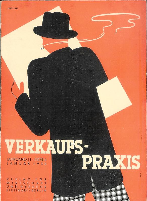 Verkaufspraxis. Monatshefte für die Verkaufs-, Absatz- und Geschäftsförderung von Fabrikanten, Groß- und Einzelhändlern. 11. Jahrgang. Heft 4, Jänner 1936.