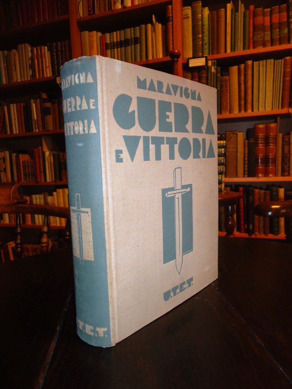 Guerra e Vittoria (1915-1918). Terza edizione interamente rifatta ed accresciuta.