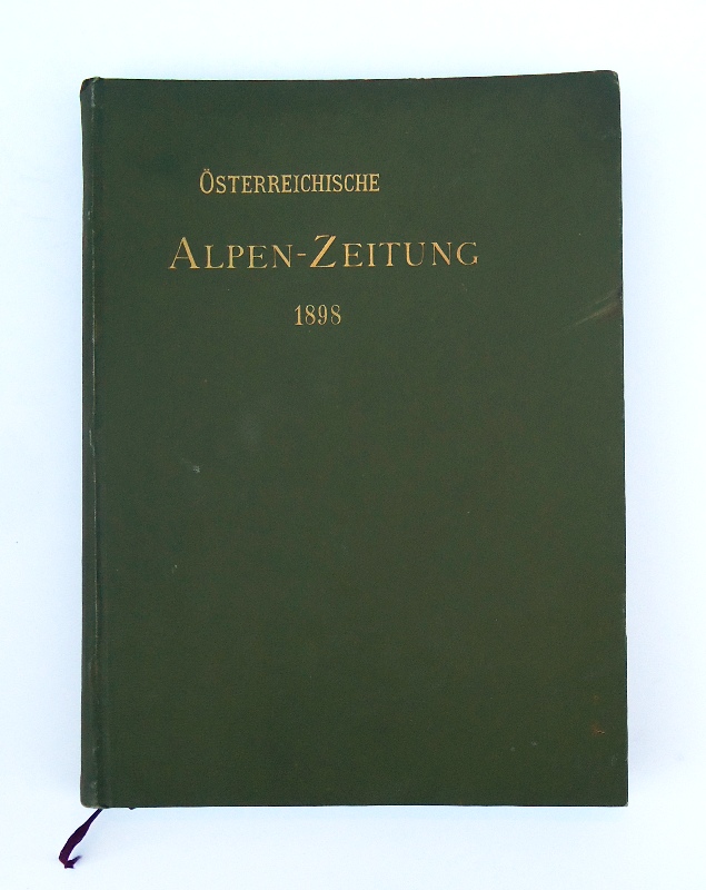 Österreichische Alpen-Zeitung. Organ des Österreichischen Alpen-Club. XX. Jahrgang (1898). Alle Hefte in einem Band gebunden.