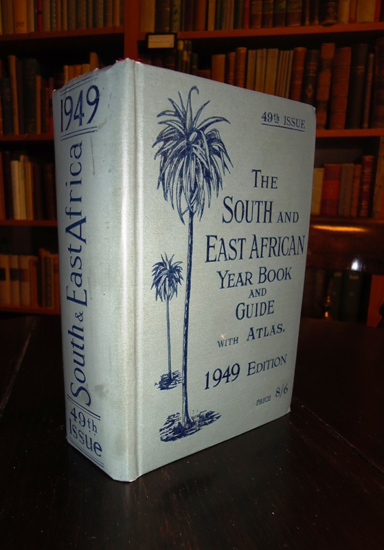 The South and East African Year Book and Guide with Atlas, Town plans ans Diagrams. Edited annually. 1949 Edition.