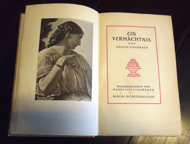 Ein Vermächtnis. Herausgegeben von Henriette Feuerbach. 31.-33. Auflage.