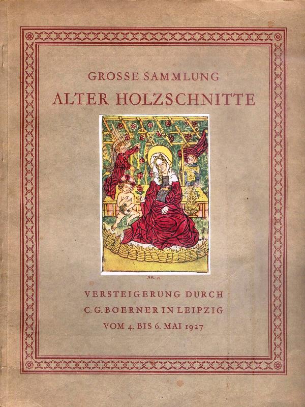 Grosse Sammlung alter Holzschnitte. Versteigerungskatalog. 4. bis 6. Mai 1927.